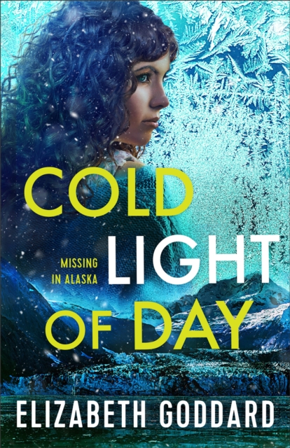Cold Light of Day (Missing in Alaska Book #1), EPUB eBook