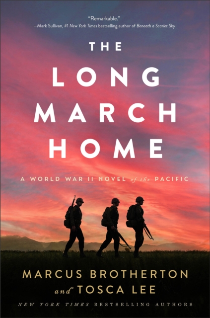 The Long March Home : A World War II Novel of the Pacific, EPUB eBook
