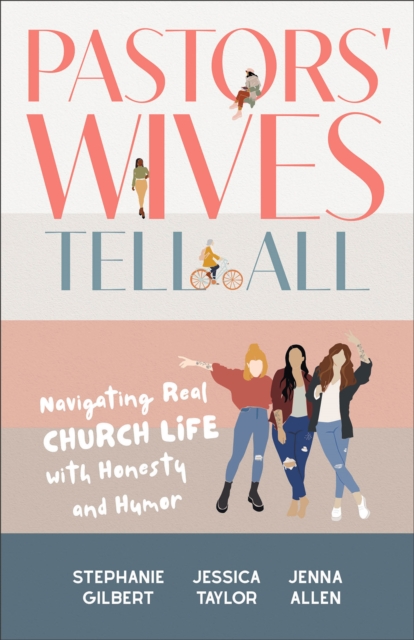 Pastors' Wives Tell All : Navigating Real Church Life with Honesty and Humor, EPUB eBook