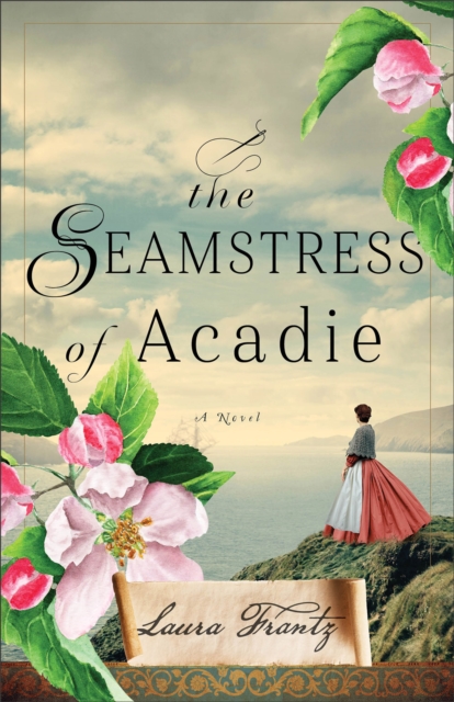 The Seamstress of Acadie : A Novel, EPUB eBook