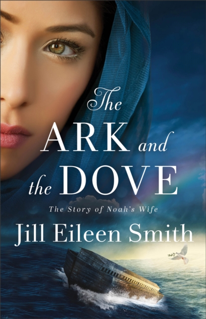 The Ark and the Dove : The Story of Noah's Wife, EPUB eBook