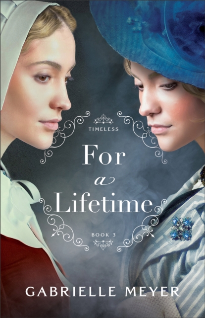 For a Lifetime (Timeless Book #3), EPUB eBook