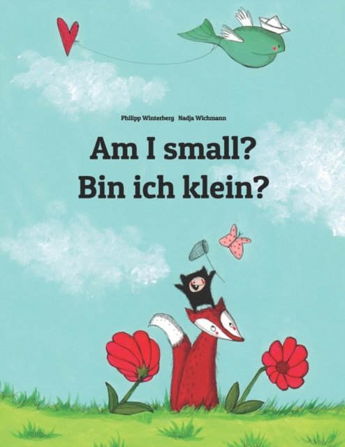 Am I small? Bin ich klein? : Children's Picture Book English-German (Bilingual Edition), Paperback / softback Book