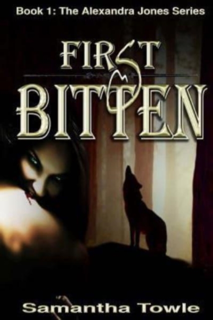 First Bitten (The Alexandra Jones Series #1), Paperback / softback Book
