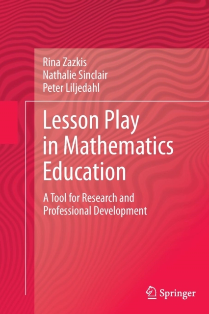 Lesson Play in Mathematics Education: : A Tool for Research and Professional Development, Paperback / softback Book