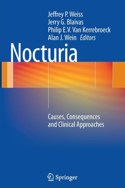 Nocturia : Causes, Consequences and Clinical Approaches, Paperback / softback Book