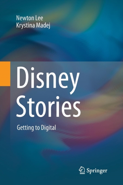 Disney Stories : Getting to Digital, Paperback / softback Book
