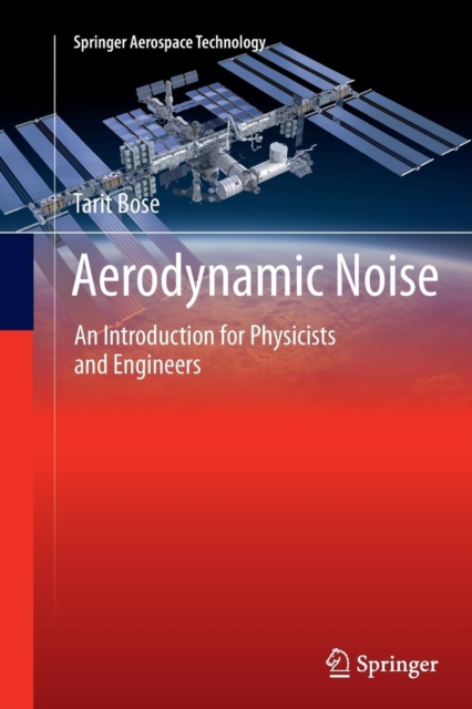 Aerodynamic Noise : An Introduction for Physicists and Engineers, Paperback / softback Book