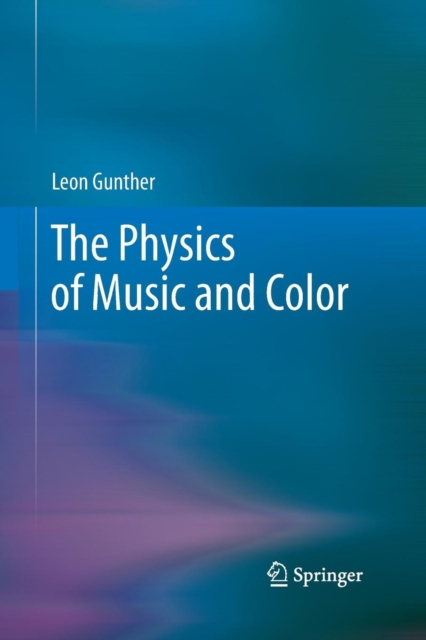 The Physics of Music and Color, Paperback / softback Book
