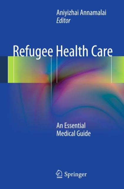 Refugee Health Care : An Essential Medical Guide, PDF eBook
