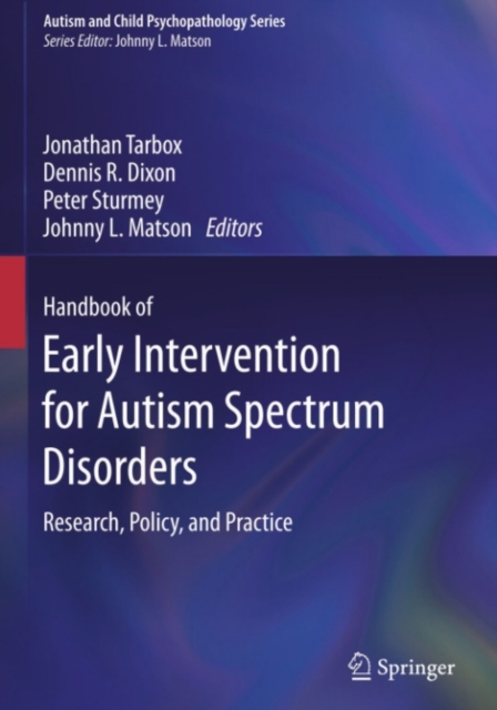 Handbook of Early Intervention for Autism Spectrum Disorders : Research, Policy, and Practice, PDF eBook