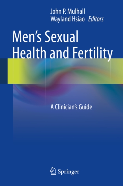 Men's Sexual Health and Fertility : A Clinician's Guide, PDF eBook