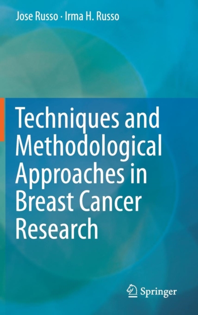 Techniques and Methodological Approaches in Breast Cancer Research, Hardback Book