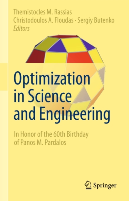 Optimization in Science and Engineering : In Honor of the 60th Birthday of Panos M. Pardalos, PDF eBook