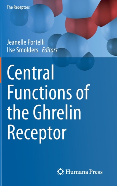 Central Functions of the Ghrelin Receptor, Hardback Book