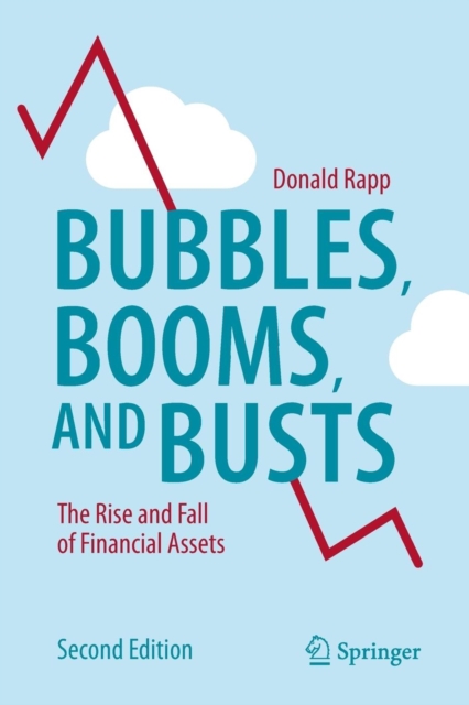 Bubbles, Booms, and Busts : The Rise and Fall of Financial Assets, Paperback / softback Book