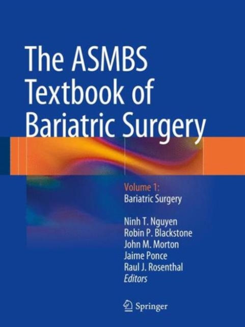 The ASMBS Textbook of Bariatric Surgery : Volume 1: Bariatric Surgery, Hardback Book