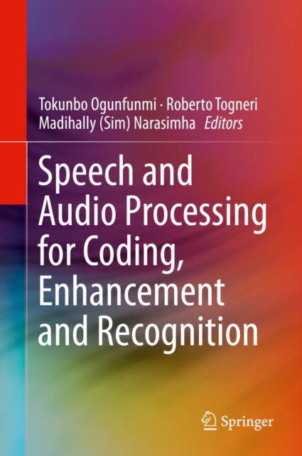 Speech and Audio Processing for Coding, Enhancement and Recognition, PDF eBook