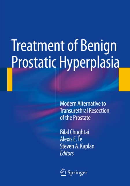Treatment of Benign Prostatic Hyperplasia: Modern Alternative to Transurethral Resection of the Prostate, PDF eBook