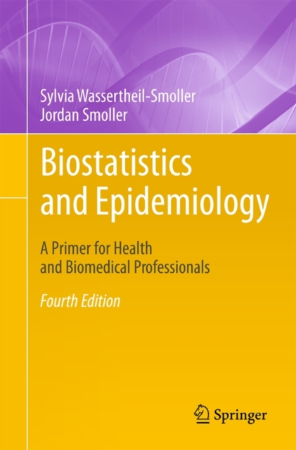 Biostatistics and Epidemiology : A Primer for Health and Biomedical Professionals, Paperback / softback Book