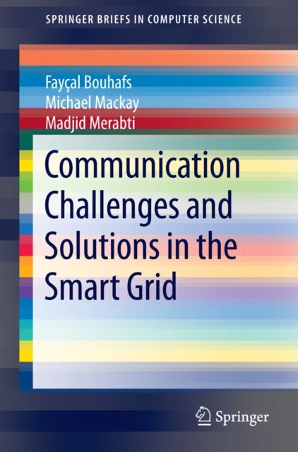 Communication Challenges and Solutions in the Smart Grid, PDF eBook