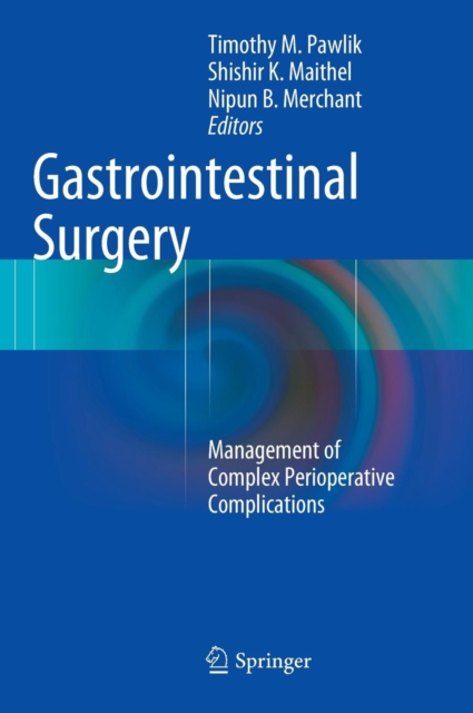 Gastrointestinal Surgery : Management of Complex Perioperative Complications, Hardback Book