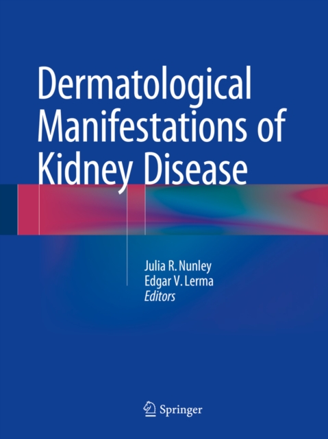 Dermatological Manifestations of Kidney Disease, PDF eBook