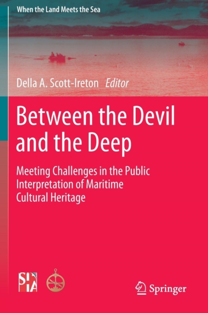 Between the Devil and the Deep : Meeting Challenges in the Public Interpretation of Maritime Cultural Heritage, Paperback / softback Book