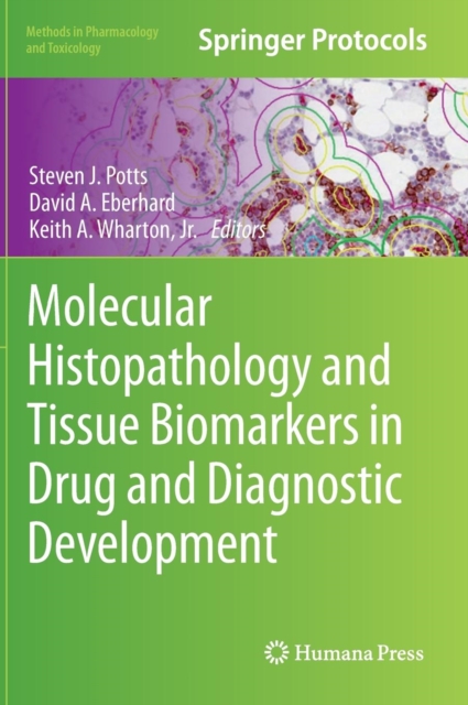 Molecular Histopathology and Tissue Biomarkers in Drug and Diagnostic Development, Hardback Book