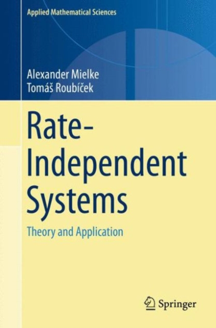 Rate-Independent Systems : Theory and Application, Hardback Book