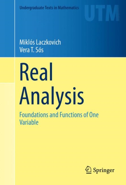 Real Analysis : Foundations and Functions of One Variable, Hardback Book