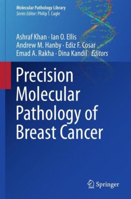 Precision Molecular Pathology of Breast Cancer, Hardback Book