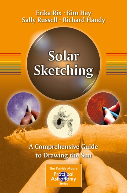 Solar Sketching : A Comprehensive Guide to Drawing the Sun, PDF eBook