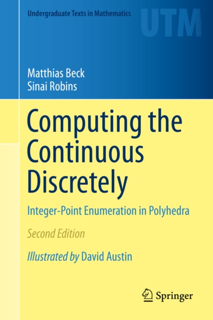 Computing the Continuous Discretely : Integer-Point Enumeration in Polyhedra, PDF eBook