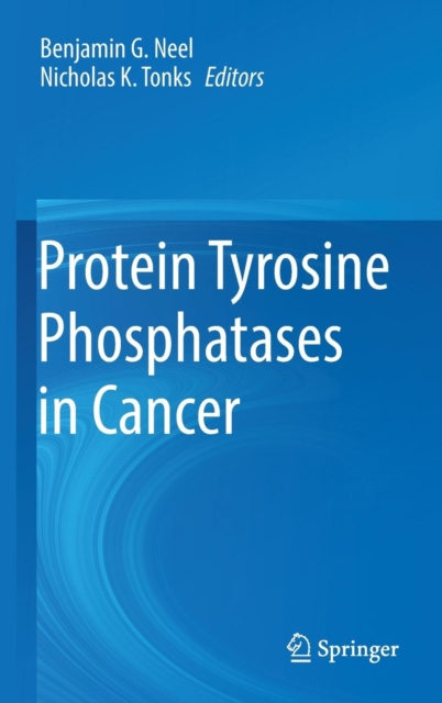 Protein Tyrosine Phosphatases in Cancer, Hardback Book