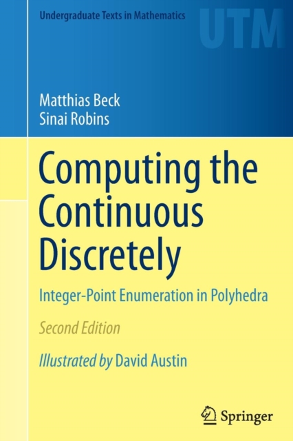 Computing the Continuous Discretely : Integer-Point Enumeration in Polyhedra, Paperback / softback Book