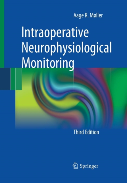 Intraoperative Neurophysiological Monitoring, Paperback / softback Book