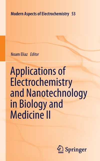 Applications of Electrochemistry and Nanotechnology in Biology and Medicine II, Paperback / softback Book