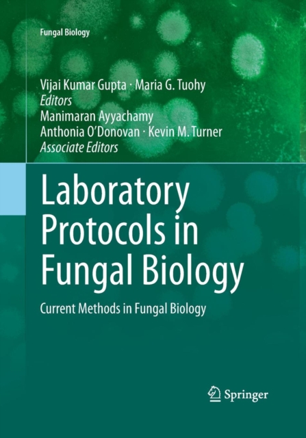 Laboratory Protocols in Fungal Biology : Current Methods in Fungal Biology, Paperback / softback Book