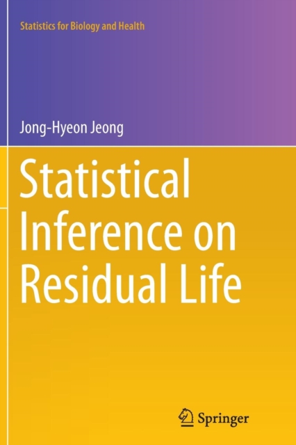 Statistical Inference on Residual Life, Paperback / softback Book