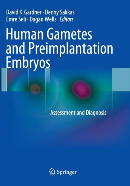 Human Gametes and Preimplantation Embryos : Assessment and Diagnosis, Paperback / softback Book