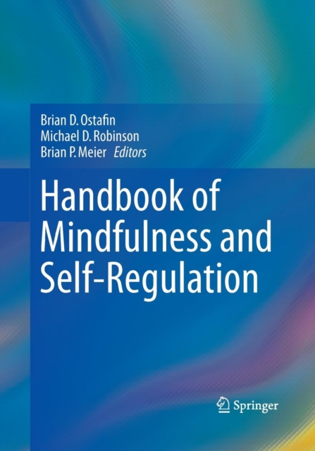 Handbook of Mindfulness and Self-Regulation, Paperback / softback Book