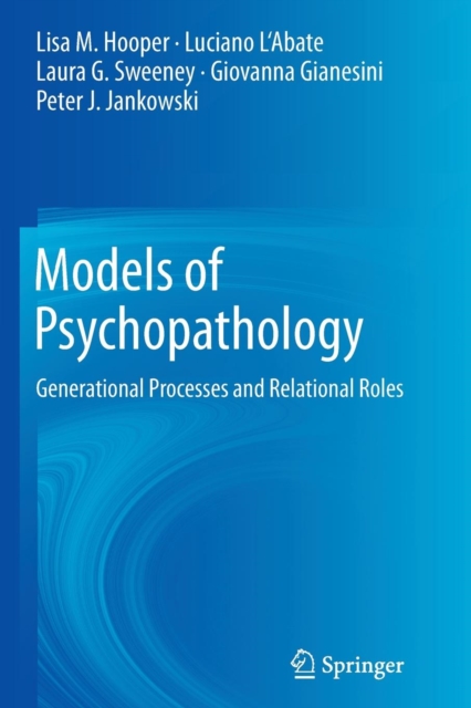 Models of Psychopathology : Generational Processes and Relational Roles, Paperback / softback Book