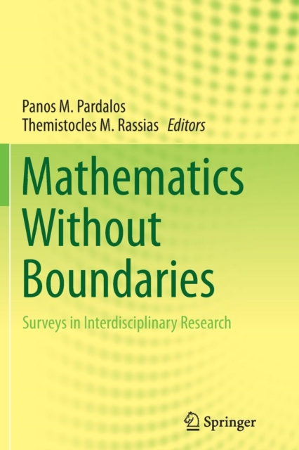Mathematics Without Boundaries : Surveys in Interdisciplinary Research, Paperback / softback Book