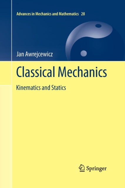 Classical Mechanics : Kinematics and Statics, Paperback / softback Book