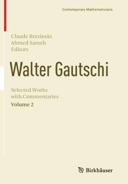 Walter Gautschi, Volume 2 : Selected Works with Commentaries, Paperback / softback Book