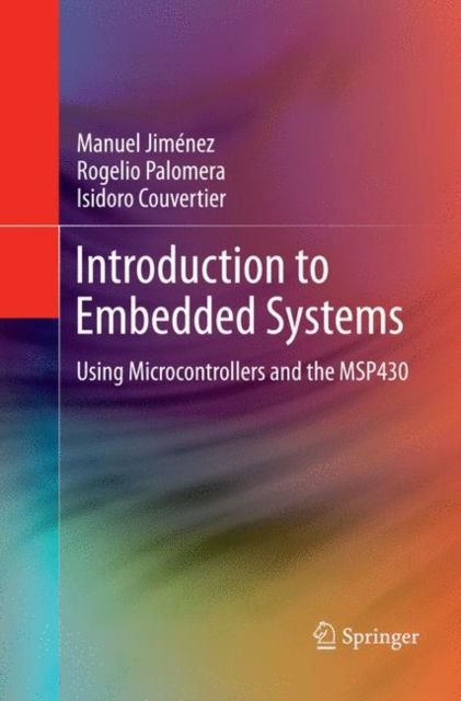 Introduction to Embedded Systems : Using Microcontrollers and the MSP430, Paperback / softback Book