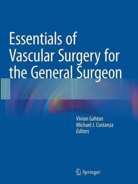 Essentials of Vascular Surgery for the General Surgeon, Paperback / softback Book