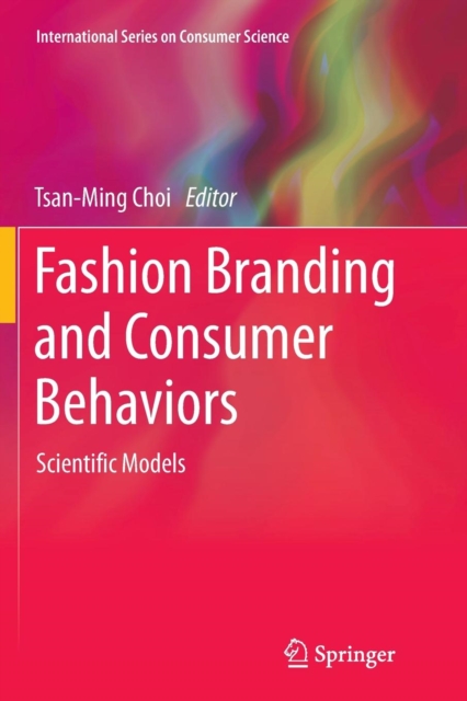 Fashion Branding and Consumer Behaviors : Scientific Models, Paperback / softback Book