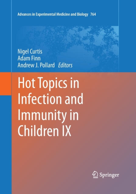 Hot Topics in Infection and Immunity in Children IX, Paperback / softback Book